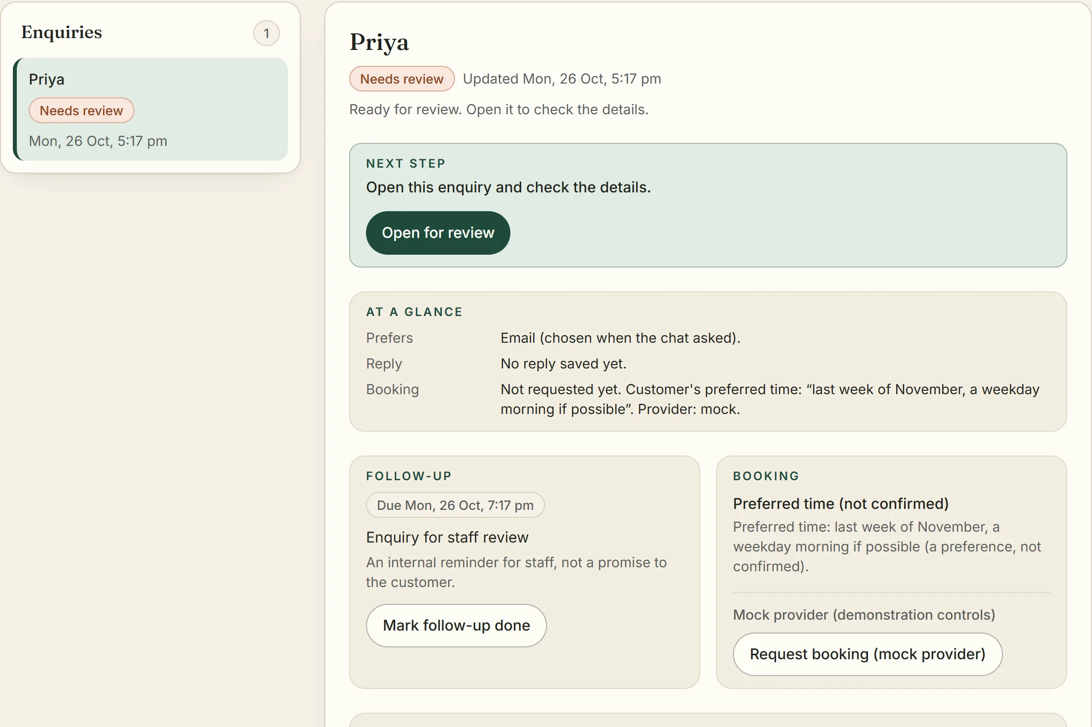 The demo's owner view for the same enquiry: the list shows Priya marked Needs review; the detail says Ready for review with an Open for review button as the next step; At a glance shows the customer prefers email, no reply saved yet, and the booking not requested with the preferred time quoted and the provider marked mock; a follow-up reminder for staff; and Needs your attention reads nothing open, every detail was given.